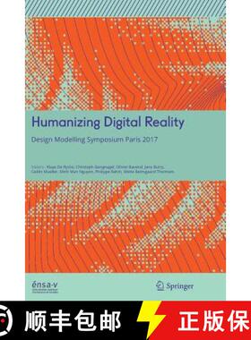 【3-4周达】Humanizing Digital Reality : Design Modelling Symposium Paris 2017 [9789811349157]