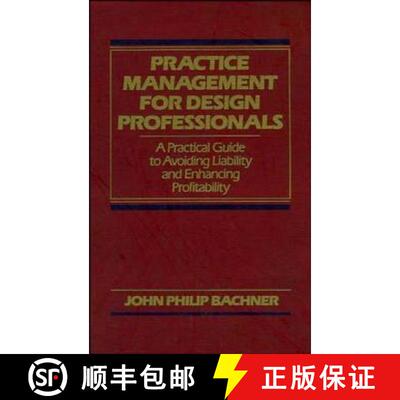 【3-4周达】精装 Practice Management For Design Professionals: Practical Guide To Avoiding Liability A... [9780471522058]
