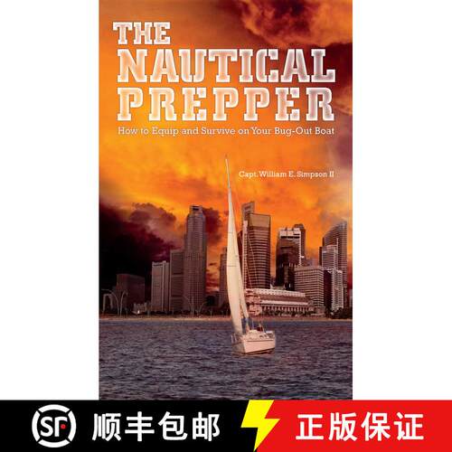 【3-4周达】The Nautical Prepper: How to Equip and Survive on Your Bug Out Boat [9781612432205]