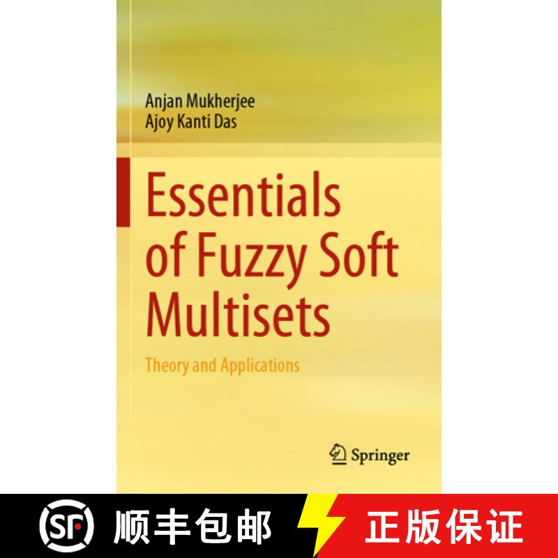 【4周达】Essentials of Fuzzy Soft Multisets: Theory and Applications [9789811927621]