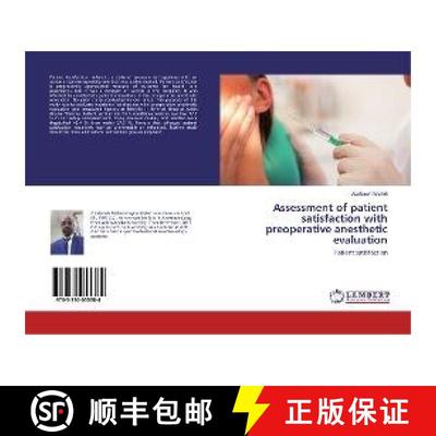 预订 Assessment of patient satisfaction with preoperative anesthetic evaluation [9783330055384]