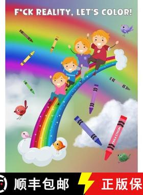 【3-4周达】Fuck Reality, Let's Color: (Maybe Swearing Will Help) Adult Coloring Book [9798218246174]