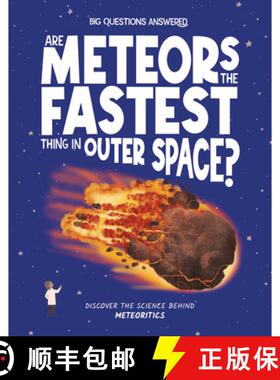 【3-4周达】Are Meteors the Fastest Things in Outer Space?: Discover the Science Behind Meteoritics [9781835691472]