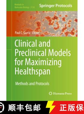 【3-4周达】Clinical and Preclinical Models for Maximizing Healthspan: Methods and Protocols [9781071604700]