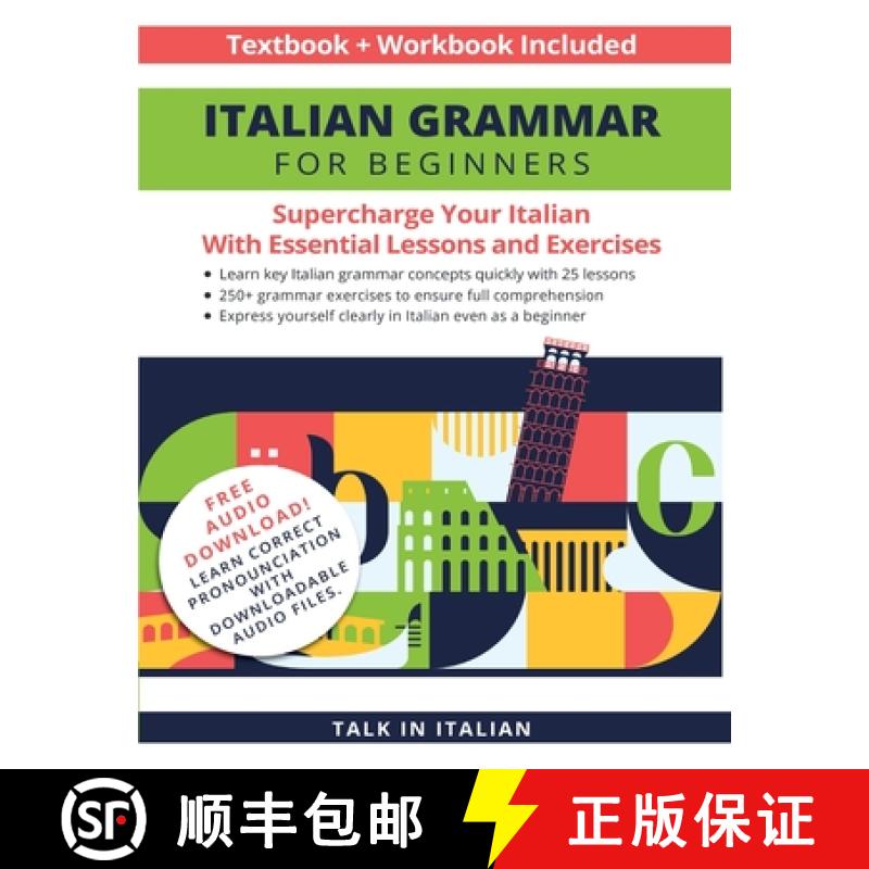 预订 Italian Grammar for Beginners Textbook + Workbook Included: Supercharge Your Italian with Essent... [9781684893201]