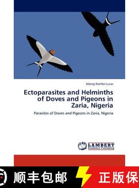 预订 Ectoparasites and Helminths of Doves and Pigeons in Zaria, Nigeria [9783848422296]