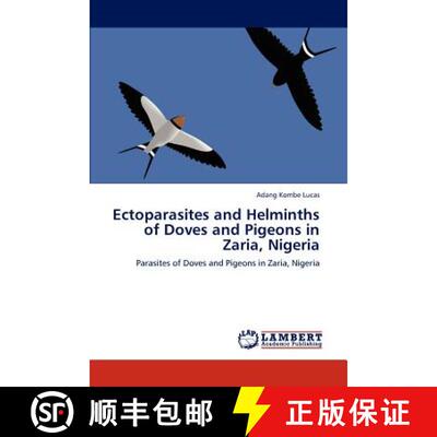 预订 Ectoparasites and Helminths of Doves and Pigeons in Zaria, Nigeria [9783848422296]