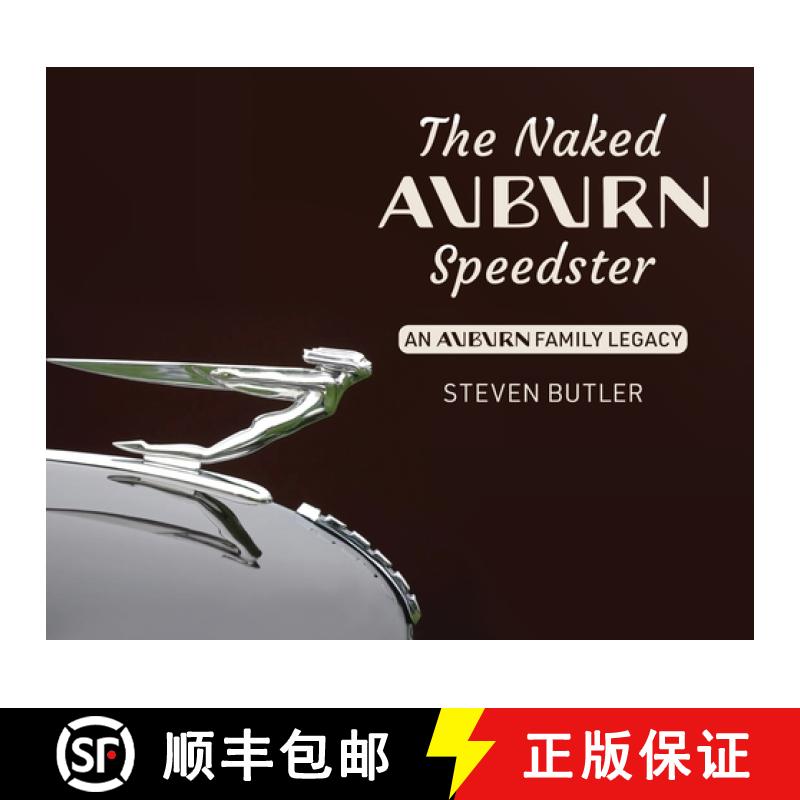 【3-4周达】The Naked Auburn Speedster: An Auburn Family Legacy [9781662934100]