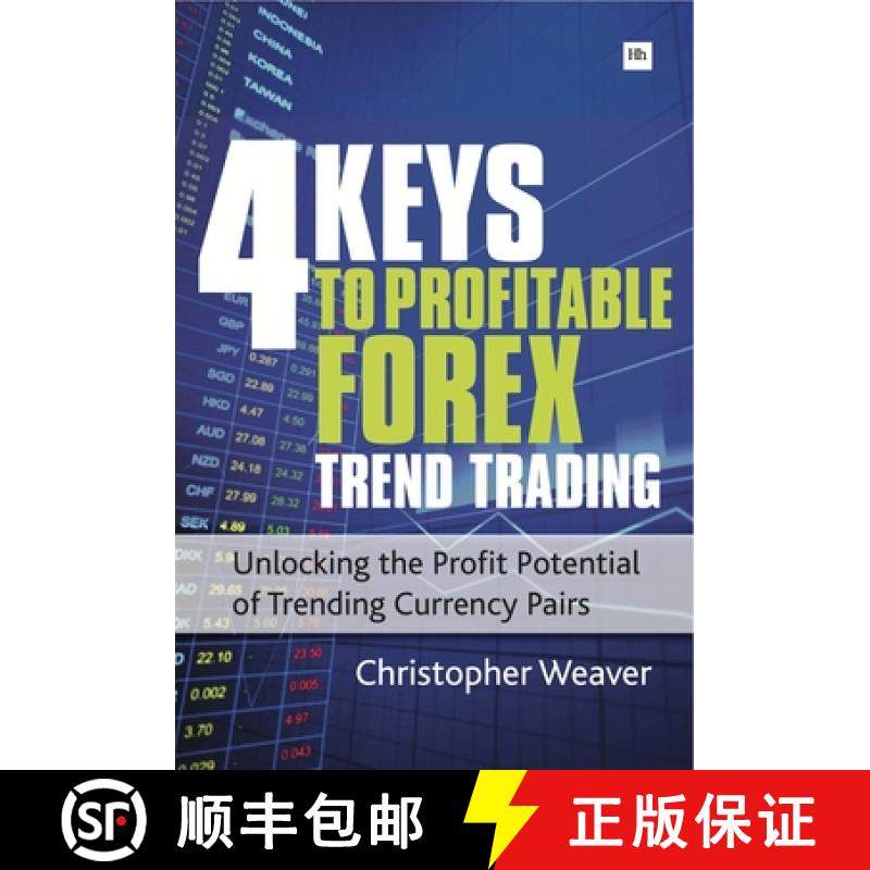 【3-4周达】4 Keys to Profitable Forex Trend Trading: Unlocking the Profit Potential of Trending Curre... [9780857190895]