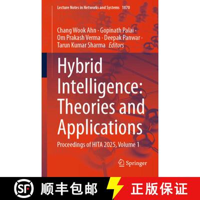 【3-4周达】Hybrid Intelligence: Theories and Applications: Proceedings of HITA 2025, Volume 1 [9783032195203]