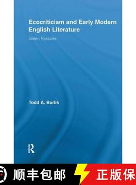 【3-4周达】Ecocriticism and Early Modern English Literature : Green Pastures [9780415878616]