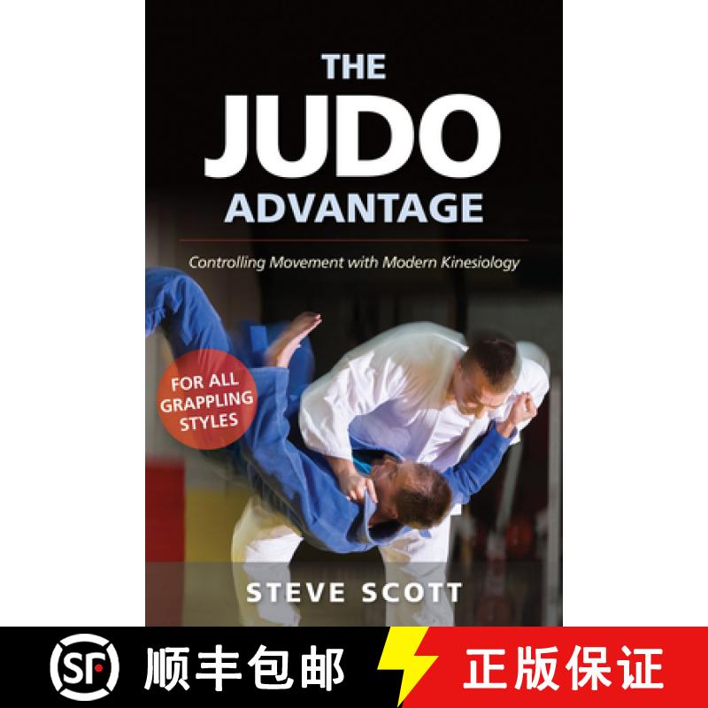 【2-3周达】The Judo Advantage : Controlling Movement with Modern Kinesiology. For All Grappling Styles [9781594399718]