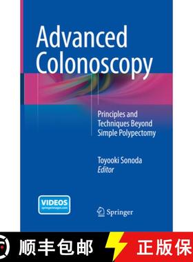 【3-4周达】Advanced Colonoscopy: Principles and Techniques Beyond Simple Polypectomy [9781493955435]