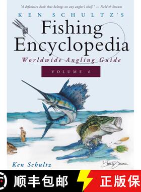 【3-4周达】Ken Schultz's Fishing Encyclopedia Volume 6: Worldwide Angling Guide [9781684427741]