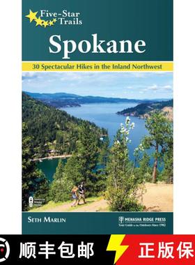【3-4周达】Five-Star Trails: Spokane : 30 Spectacular Hikes in the Inland Northwest [9781634041348]