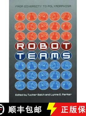 【3-4周达】Robot Teams: From Diversity to Polymorphism [9781568811550]