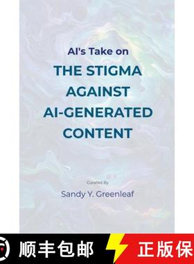 【3-4周达】AI's Take on the Stigma Against AI-Generated Content [9798224336142]