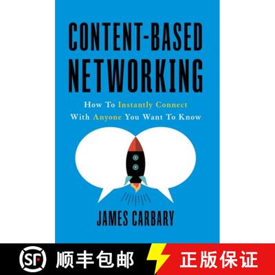 【3-4周达】精装 Content-Based Networking: How to Instantly Connect with Anyone You Want to Know [9781544503974]