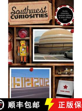 【3-4周达】Southwest Curiosities: Quirky Characters, Roadside Oddities & Other Offbeat Stuff, First E... [9780762756643]