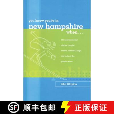 【3-4周达】You Know You're in New Hampshire When...: 101 Quintessential Places, People, Events, Custo... [9780762738137]