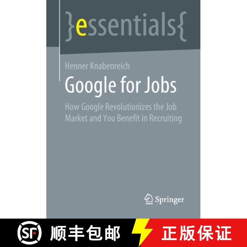 【3-4周达】Google for Jobs : How Google Revolutionizes the Job Market and You Benefit in Recruiting [9783658331122]