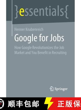 【3-4周达】Google for Jobs : How Google Revolutionizes the Job Market and You Benefit in Recruiting [9783658331122]