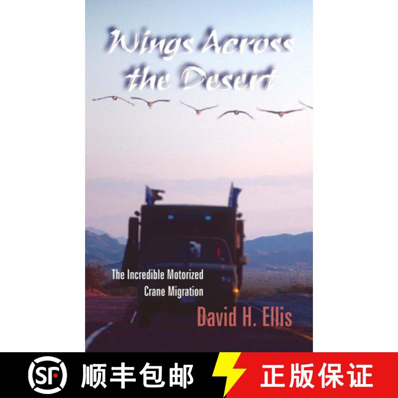 【3-4周达】Wings Across the Desert: The Incredible Motorized Crane Migration [9780888394804]