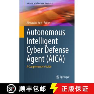 【3-4周达】Autonomous Intelligent Cyber Defense Agent (AICA) : A Comprehensive Guide [9783031292682]