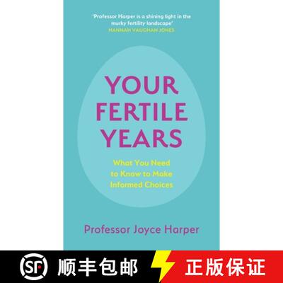【3-4周达】Your Fertile Years: What Everyone Needs to Know about Making Informed Choices [9781529356274]