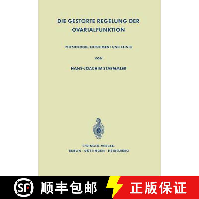【3-4周达】Die Gestörte Regelung der Ovarialfunktion : Physiologie, Experiment und Klinik [9783642484544]