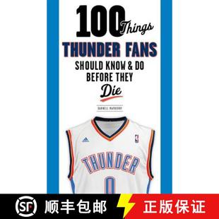 Thunder 9781629374468 100 Things Before Should Fans Die 预订 Know They