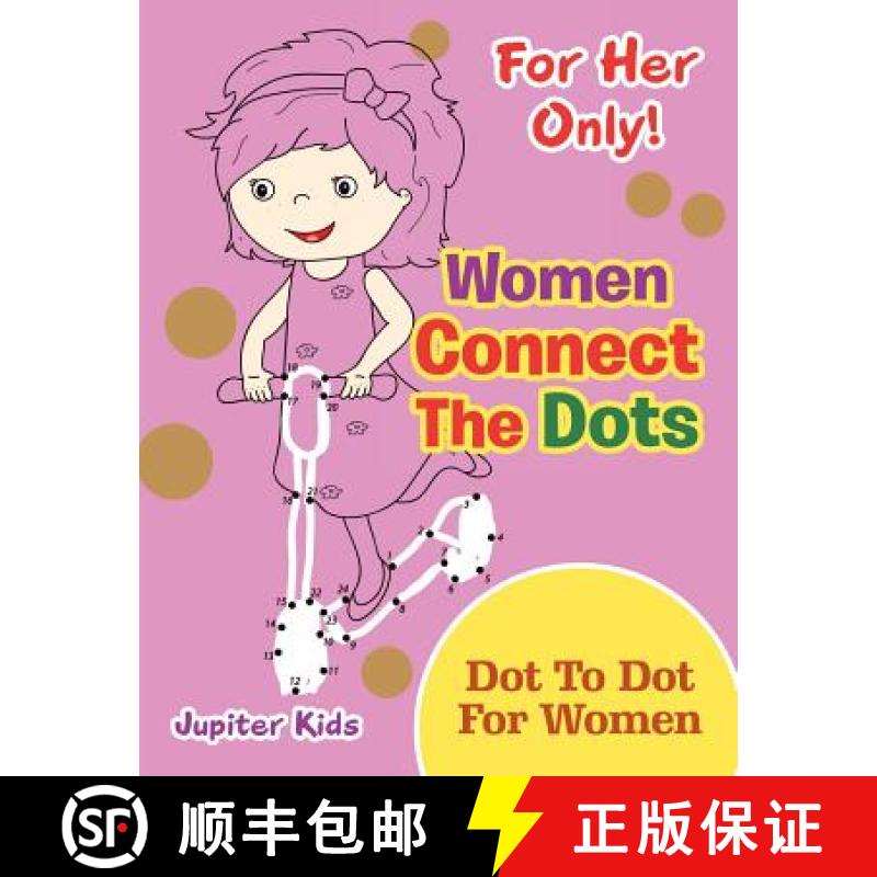 【3-4周达】For Her Only! Women Connect The Dots: Dot To Dot For Women [9781683054351]