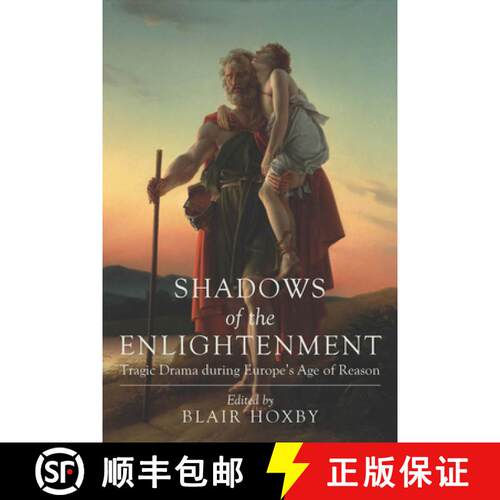【3-4周达】精装 Shadows of the Enlightenment: Tragic Drama during Europe's Age of Reason [9780814215005]