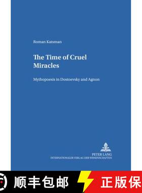 预订 The Time of Cruel Miracles : Mythopoesis in Dostoevsky and Agnon [9783631377673]
