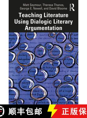 【3-4周达】Teaching Literature Using Dialogic Literary Argumentation [9780367252199]