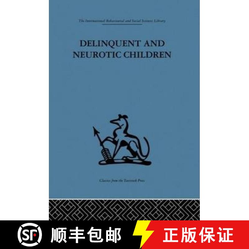 【3-4周达】Delinquent and Neurotic Children: A comparative study [9780415263979]