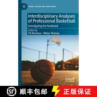 【3-4周达】Interdisciplinary Analyses of Professional Basketball: Investigating the Hardwood [9783031416583]