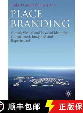 【3-4周达】Place Branding : Glocal, Virtual and Physical Identities, Constructed, Imagined and Experi... [9780230230736]
