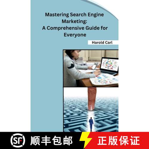 【3-4周达】Mastering Search Engine Marketing: A Comprehensive Guide for Everyone [9798868993220]