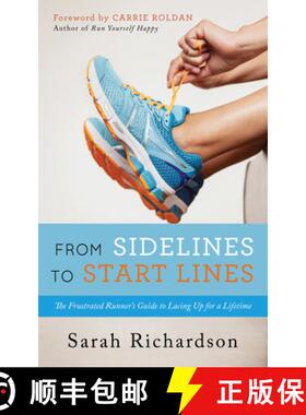 【3-4周达】From Sidelines to Startlines : The Frustrated Runner's Guide to Lacing Up for a Lifetime [9781683505167]