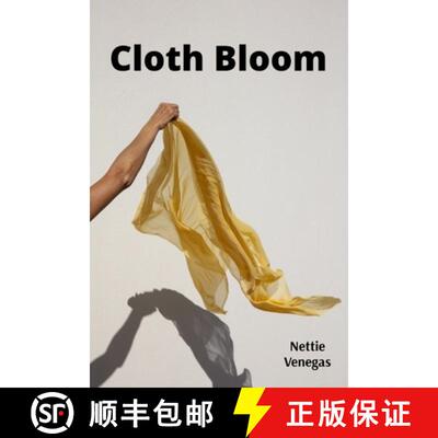 【3-4周达】Cloth Bloom: Textile hues imbue cloth, displaying singular stitched expression. [9798869193940]