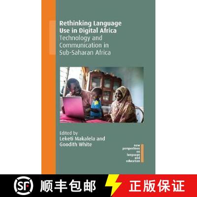 【3-4周达】Rethinking Language Use in Digital Africa : Technology and Communication in Sub-Saharan Af... [9781800412309]