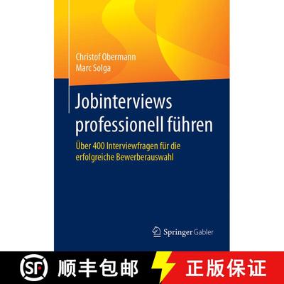 【3-4周达】Jobinterviews professionell führen : Über 400 Interviewfragen für die erfolgreiche Bewe... [9783658187132]