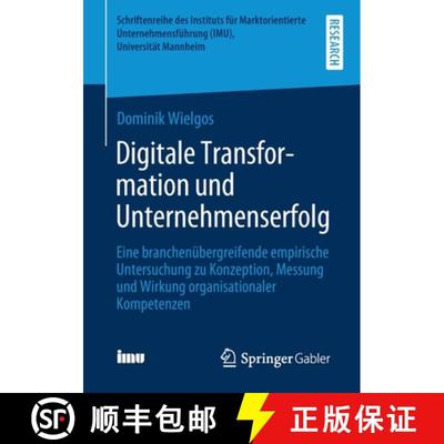 【3-4周达】Digitale Transformation und Unternehmenserfolg: Eine branchenubergreifende empirische Unte... [9783658335120]