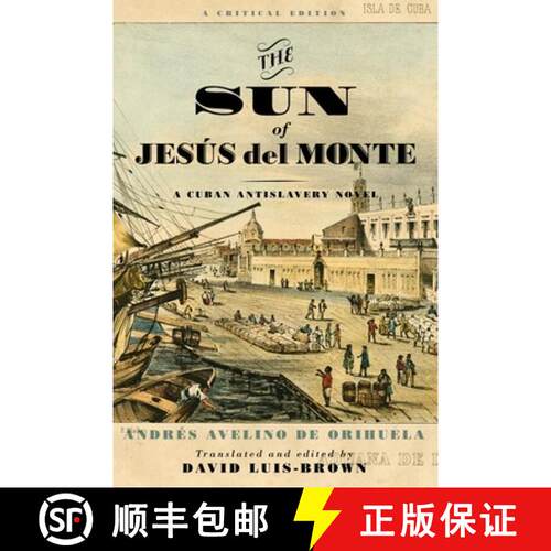 预订 精装 The Sun of Jesús del Monte – A Cuban Antislavery Novel [9780813946207]