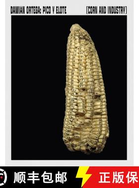 【3-4周达】Damián Ortega: Corn and Industry [9788419233707]