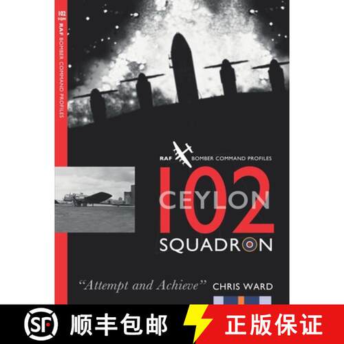 【3-4周达】102 (Ceylon) Squadron: RAF Bomber Command Squadron Profiles [9781915335098]