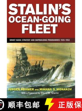 【3-4周达】Stalin's Ocean-Going Fleet: Soviet Naval Strategy and Shipbuilding Programs, 1935-1953 (Ca... [9780714644486]