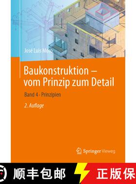 【3-4周达】Baukonstruktion - vom Prinzip zum Detail: Band 4 Prinzipien (2. Auflage 2024) (2. Auflage ... [9783662694183]