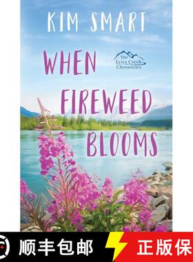 预订 When Fireweed Blooms [9781952487200]